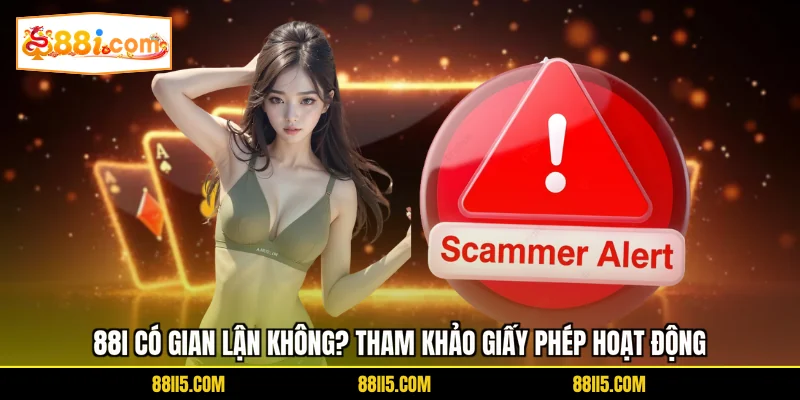 88I có gian lận không - Tham khảo giấy phép hoạt động