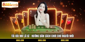 Tài Xỉu 88I Là Gì - Hướng Dẫn Cách Chơi Cho Người Mới