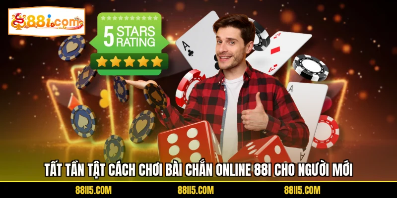 Tất tần tật cách chơi bài chắn online 88I cho người mới