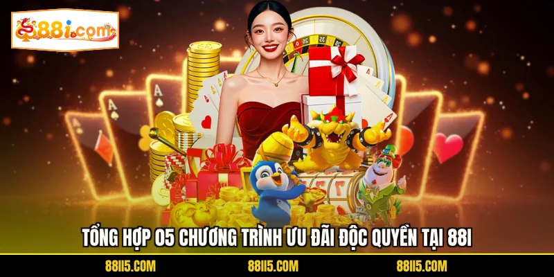 Tổng hợp 05 chương trình ưu đãi độc quyền tại 88I