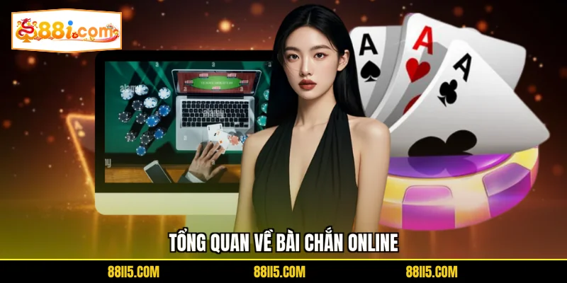 Tổng quan về bài Chắn online