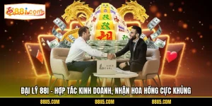 Đại Lý 88I - Hợp Tác Kinh Doanh, Nhận Hoa Hồng Cực Khủng
