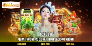 Nổ Hũ 88I | Quay Thưởng Cực Chất, Rinh Jackpot Khủng